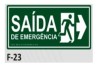 PLACA DE IDENTIFICAÇÃO - SAÍDA DE EMERGÊNCIA A DIREITA F-23 12X28C